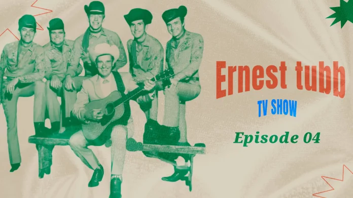 Ernest Tubb TV Show Episode 04